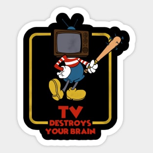 TV Destroys your Brain Sticker